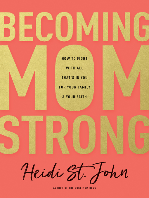 Title details for Becoming MomStrong by Heidi St. John - Available